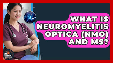 What Is Neuromyelitis Optica (NMO) And MS? - MS Support Network