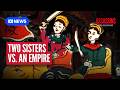 Toe-to-toe with China: the sisters who defied the empire | ASSASSINS