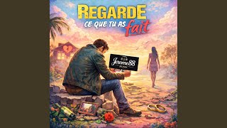 Regarde Ce Que Tu As Fait