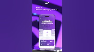 VPS | ĐĂNG KÝ MUA CỔ PHIẾU IPO TRÊN ỨNG DỤNG VPS SMARTONE