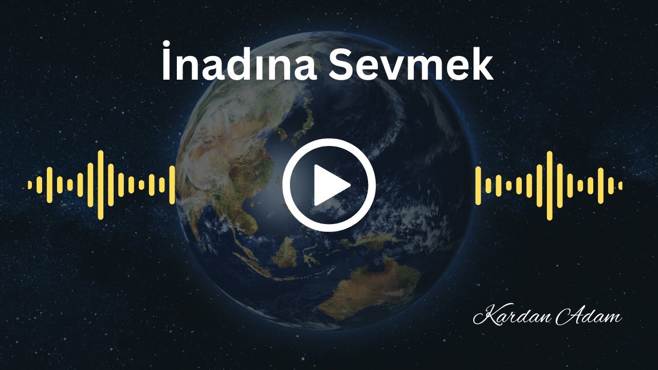 İnadına Sevmek ❤️ | Sevgiyle Her Şey Değişir!