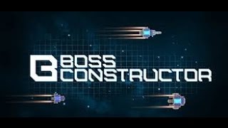 LetsPlay Boss Constructor p127 ep 1 - Start of a new run