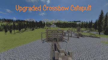 Medieval Engineers - Upgraded Crossbow Catapult
