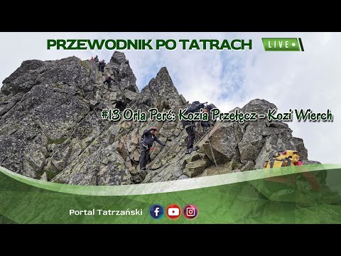 #13 Przewodnik po Tatrach Live: Orla Perć: Kozia Przełęcz - Kozi Wierch