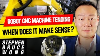 Robot CNC Machine Tending, When Does It Make Sense?