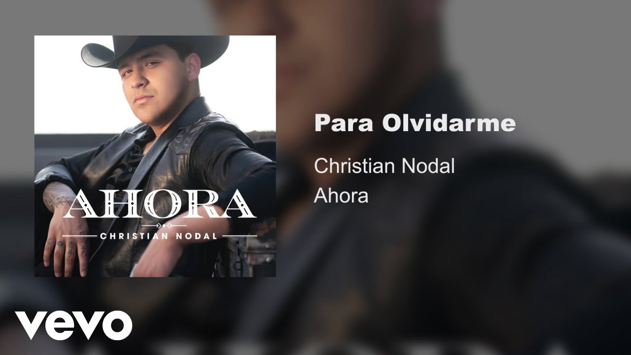 Para Olvidarme [LETRA] Christian Nodal Lyrics 