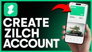 How to Create Zilch Account - Step by Step