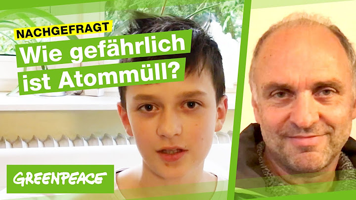 Nachgefragt: Wie gefährlich ist Atommüll?