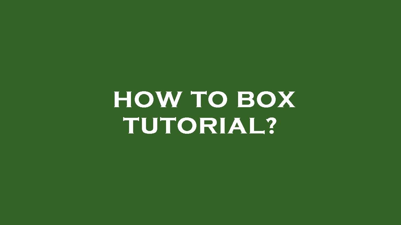 How to box tutorial? - YouTube