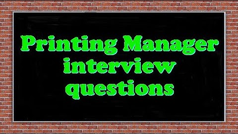 Printing Manager interview questions
