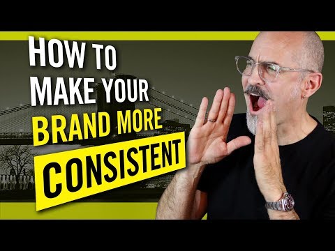 How To Make Your Brand More Consistent - Branding Strategies for Business