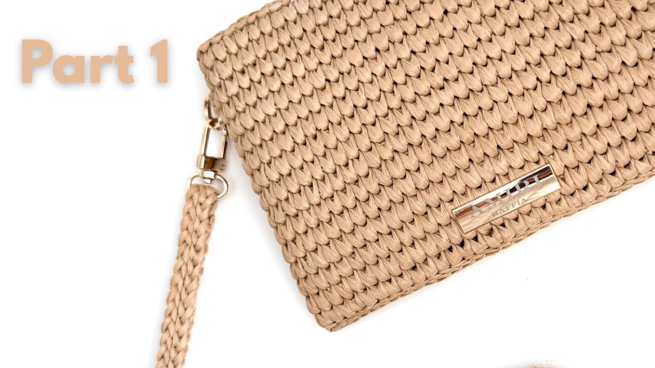 Часть 1: Как связать крючком сумочку из рафии на молнии | Подкладка не нужна!