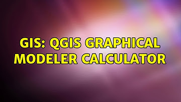 GIS: QGIS graphical modeler calculator