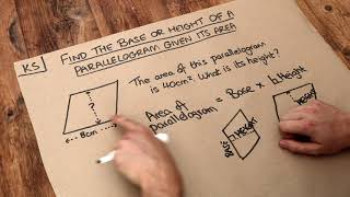 Key Skill - Find the base or height of a parallelogram given its area.