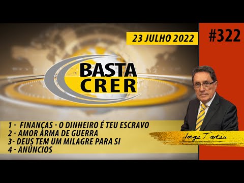 Basta Crer #322