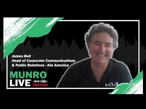 James Bell - Head of Corporate Communications & Public Relations at Kia America | Munro Live Podcast