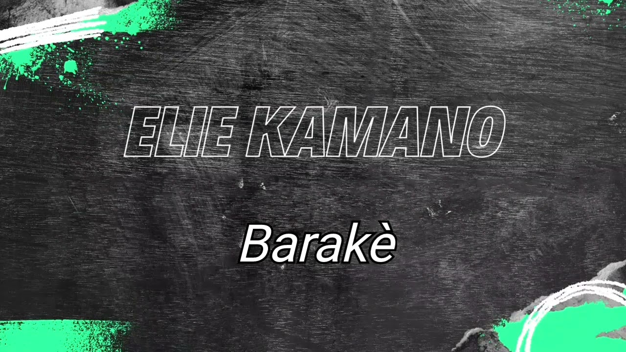 Elie Kamano - Barakè