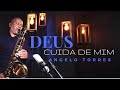 DEUS CUIDA DE MIM (Kleber Lucas) INSTRUMENTAL - Sax Cover Angelo Torres - AT GOSPEL Session#28