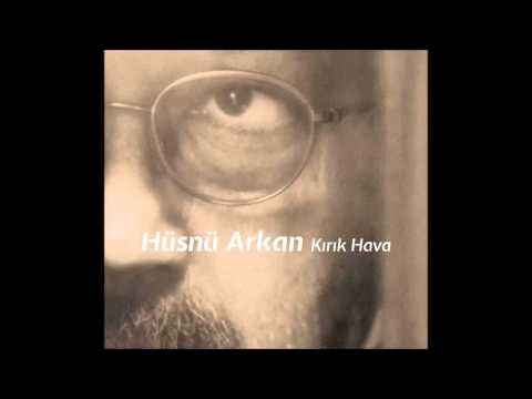 Hüsnü Arkan - Kırık Hava ( Rubato ile )