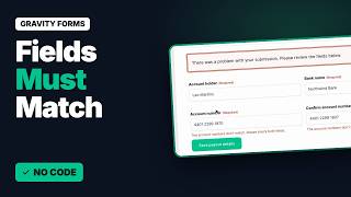 Make Two Fields Match in Gravity Forms (Confirm Account Number, Codes & More) | Field Comparison