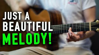 Just a Beautiful Melody on Fingerstyle Guitar ...