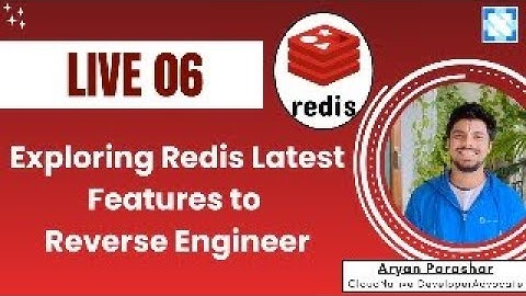 Live 06 | Exploring Redis Latest Features to Reverse Engineer