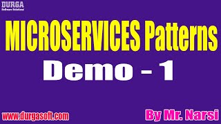 MICROSERVICES Patterns tutorials || Demo - 1 || by Mr. Narsi On 01-08-2022 @8AM IST