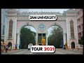 SRM UNIVERSITY CAMPUS TOUR 2021 || KTR Campus ||