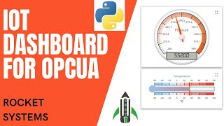 Designing IOT Dashboard For OPCUA Client, Server | Python | ROCKET SYSTEMS