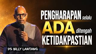 HOPE AMIDST UNCERTAINTY | PS BILLY LANTANG | #christianpreaching #psbillylantang #motivation