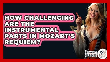 How Challenging Are The Instrumental Parts In Mozart