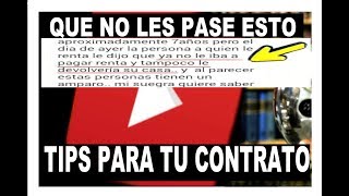 Puntos importantes para tu contrato de arrendamiento y mas.