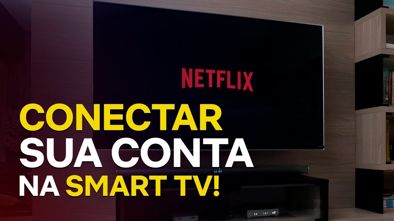 COMO CONECTAR A NETFLIX NA SMART TV SAMSUNG (Na Prática) 
