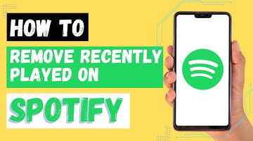 How to Remove Recently Played on Spotify?