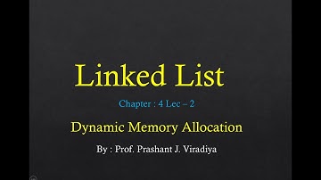 Data Structure | Chap-4 Lec-2 | Linked List | Dynamic Memory Allocation