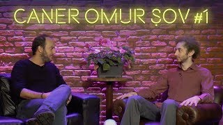 Caner Omur Şov #1  - Efe Tunçer
