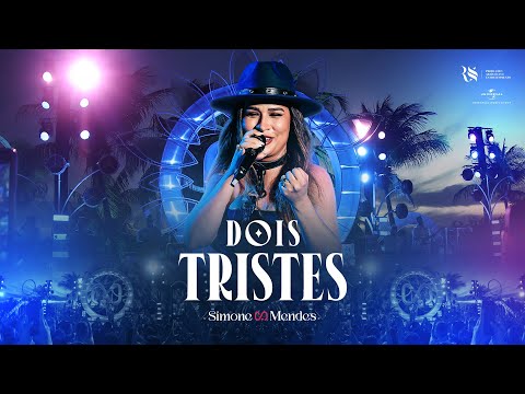 Simone Mendes - DOIS TRISTES (Cantando Sua História)