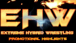 EHW Extreme Hybrid Wrestling - EHW Pro Wrestling Theme (Promotional Highlights)
