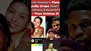 Travis Hunters Fiancée caught with Anthony Edwards
