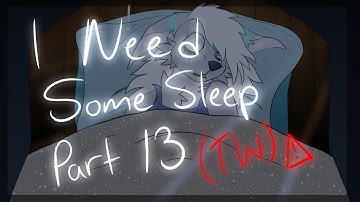 I Need Some Sleep Map Part 13 (TW Vent)