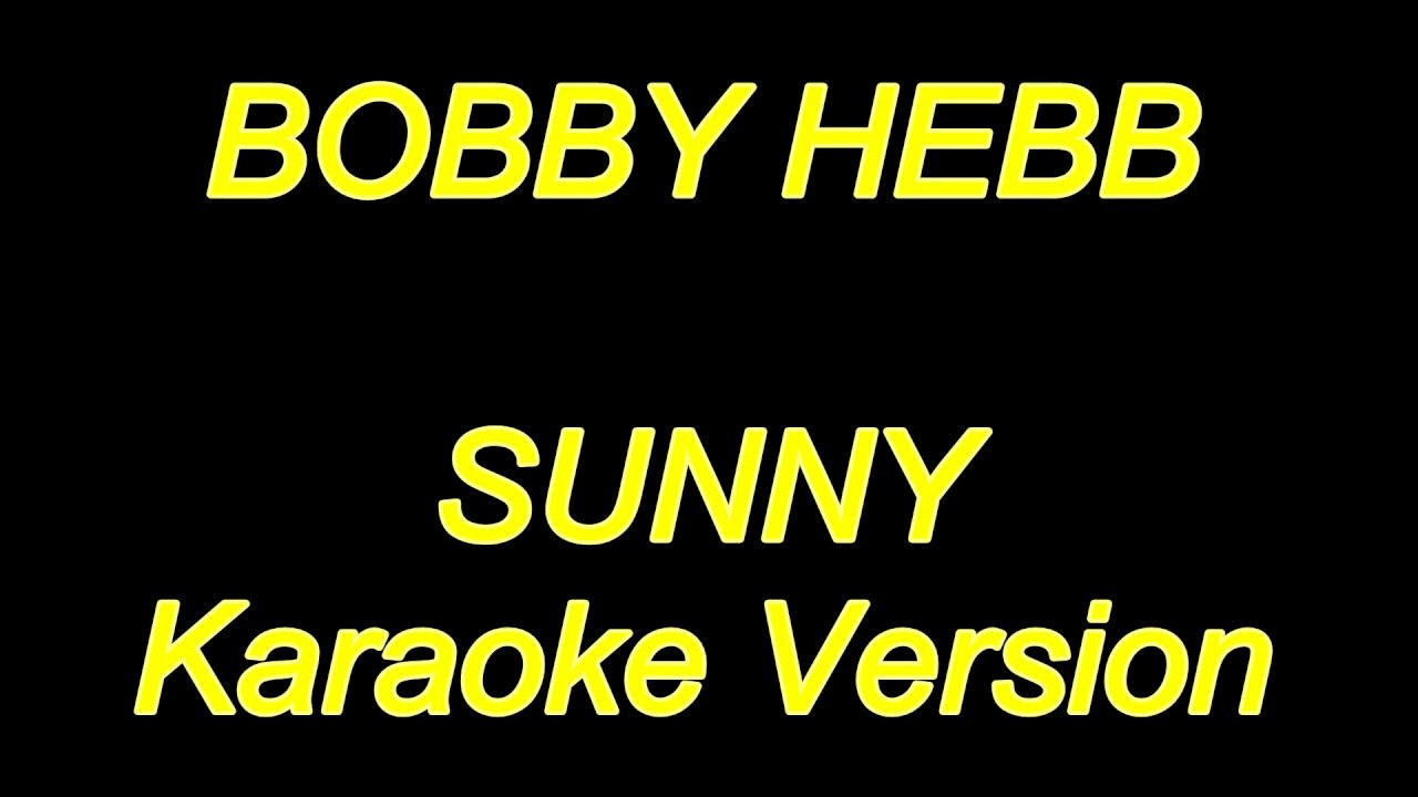 Sunny By Bobby Hebb Lyrics