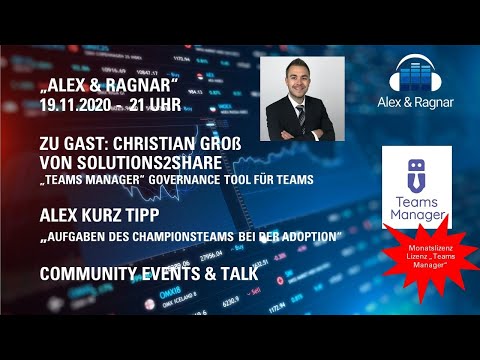 &quot;Alex &amp; Ragnar&quot; mit Christian Groß, Solutions2Share, und der &quot;Teams Manager&quot; Governance Lösung