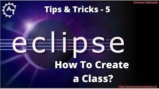 5. How to create a Class in Eclipse | Create a Java Class in Eclipse | Java Class | New Java Class