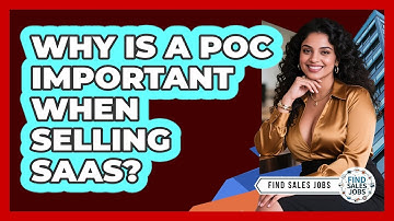 Why Is A POC Important When Selling SaaS? - Find Sales Jobs