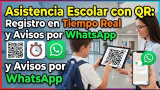 PARTE 1 - Asistencia Escolar con QR: Registro en Tiempo Real y Avisos por WhatsApp🤯📲