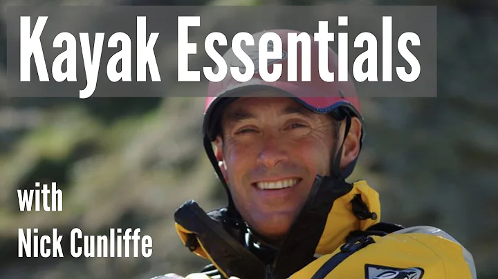 Kayak Essentials with Nick Cunliffe