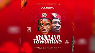 Kyagulanyi Towumula - John King Official Music Audio