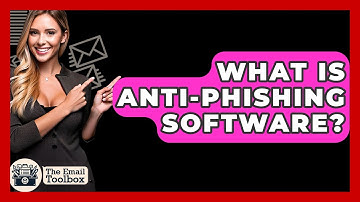 What Is Anti-Phishing Software? - TheEmailToolbox.com