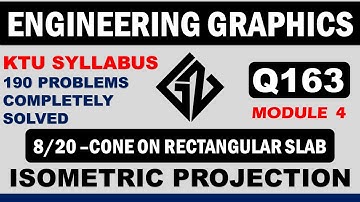 Q163 Isometric projection|Cone on Rectangular Slab|Engineering Graphics| Ktu Syllabus EST110 & BE110