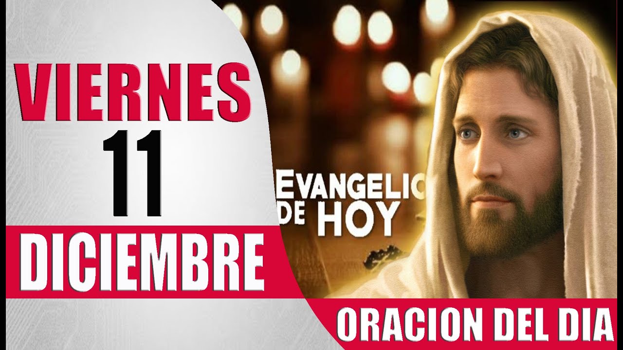 EVANGELIO DE HOY VIERNES 11 DE DICIEMBRE DEL 2020 PALABRA DE DIOS - YouTube